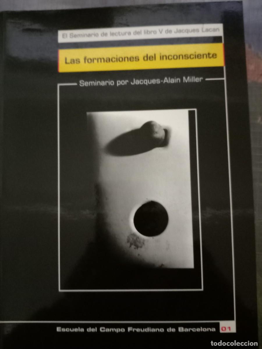 Libros: LAS FORMACIONES DEL INCONSCIENTE - Jacques-Alain Milleer (Dir) - Foto 1