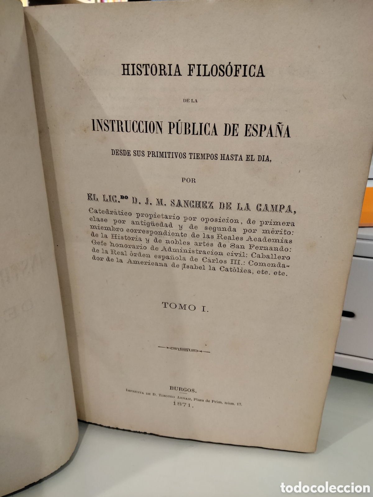 Livres: HISTORIA FILOSOFICA DE LA INSTRUCCION PUBLICA DE ESPA&Ntilde;A DESDE SUS PRIMITIVOS TIEMPOS HASTA EL DIA TO