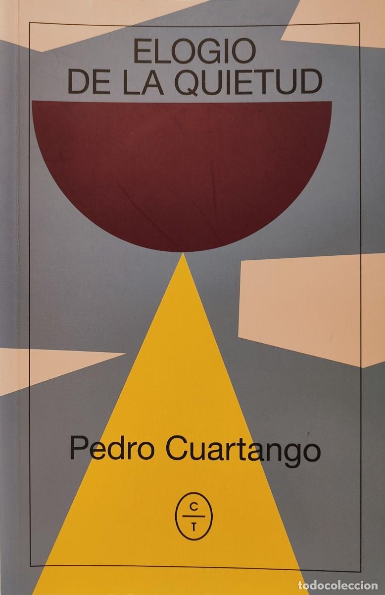 Libros: ELOGIO DE LA QUIETUD - Pedro Cuartango - Foto 1