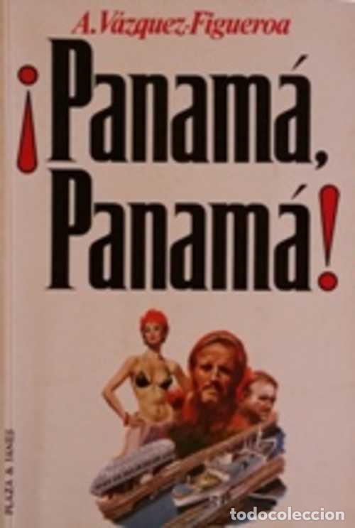 Libros: &iexcl;PANAMA, PANAMA! - ALBERTO VAZQUEZ FIGUEROA - Foto 1