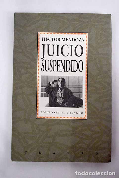 Libros: Juicio suspendido.- M&eacute;ndoza, H&eacute;ctor - Foto 1