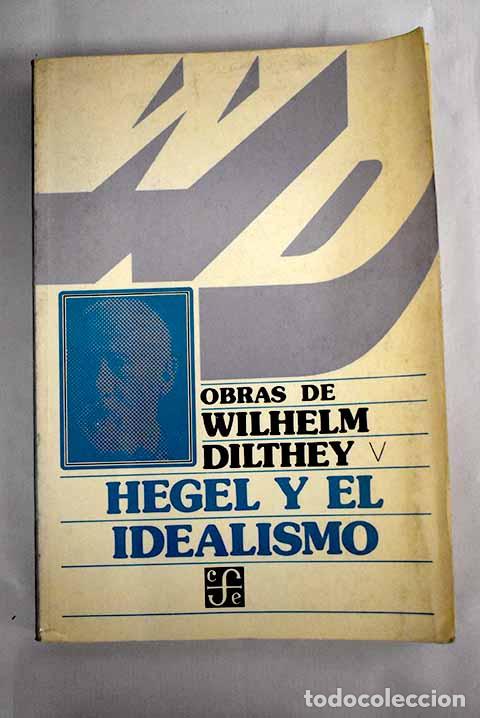 Libros: Hegel y el idealismo.- Dilthey, Wilhelm - Foto 1