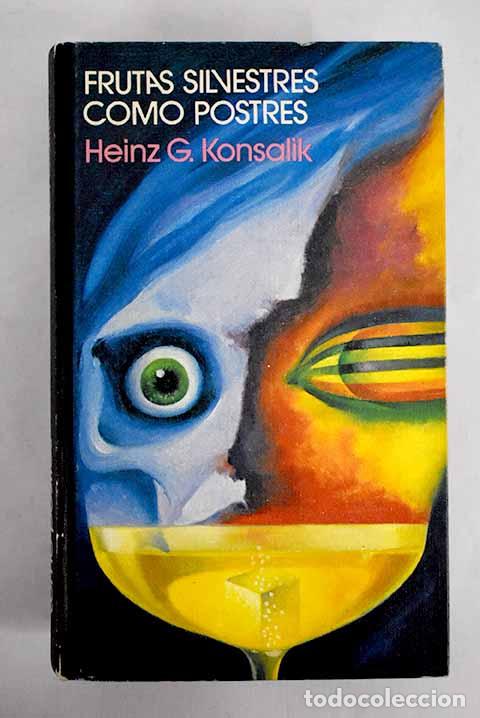 Libros: Frutas silvestres como postres.- Konsalik, Heinz G. - Foto 1