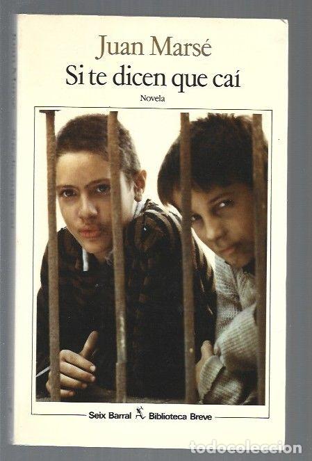 Libros: SI TE DICEN QUE CAI - MARSE, JUAN - Foto 1