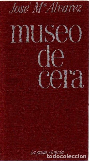 Libros: Museo de cera - Alvarez, Jos&eacute; M&ordf; - Foto 1