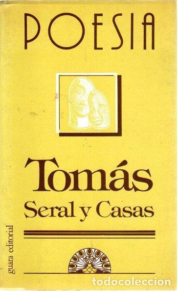 Libros: Poes&iacute;a - Seral y Casas, Tom&aacute;s - Foto 1