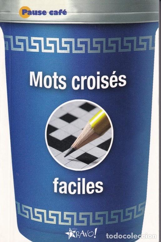 Libros: Mots crois&eacute;s faciles - St&eacute;phane Lepage et Gilles Roger / Libro en franc&eacute;s - Foto 1