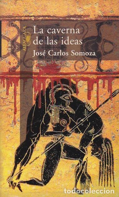Libros: La caverna de las ideas - SOMOZA, Jos&eacute; Carlos - Foto 1