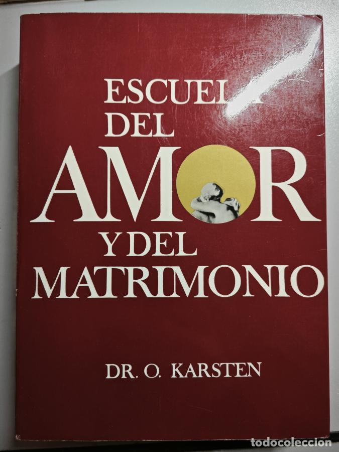 Libros: Escuela del amor y del matrimonio. - Karsten, O. TDK872 - Foto 1