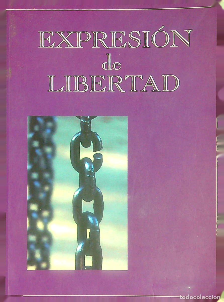 Libros: EXPRESI&Oacute;N DE LIBERTAD - 2009 - CANARIAS - Foto 1