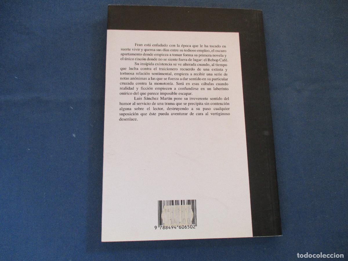 Libros: BEBOP CAF&Eacute; &middot; LUIS S&Aacute;NCHEZ MART&Iacute;N - PRIMERA EDICI&Oacute;N 2016 - Foto 3