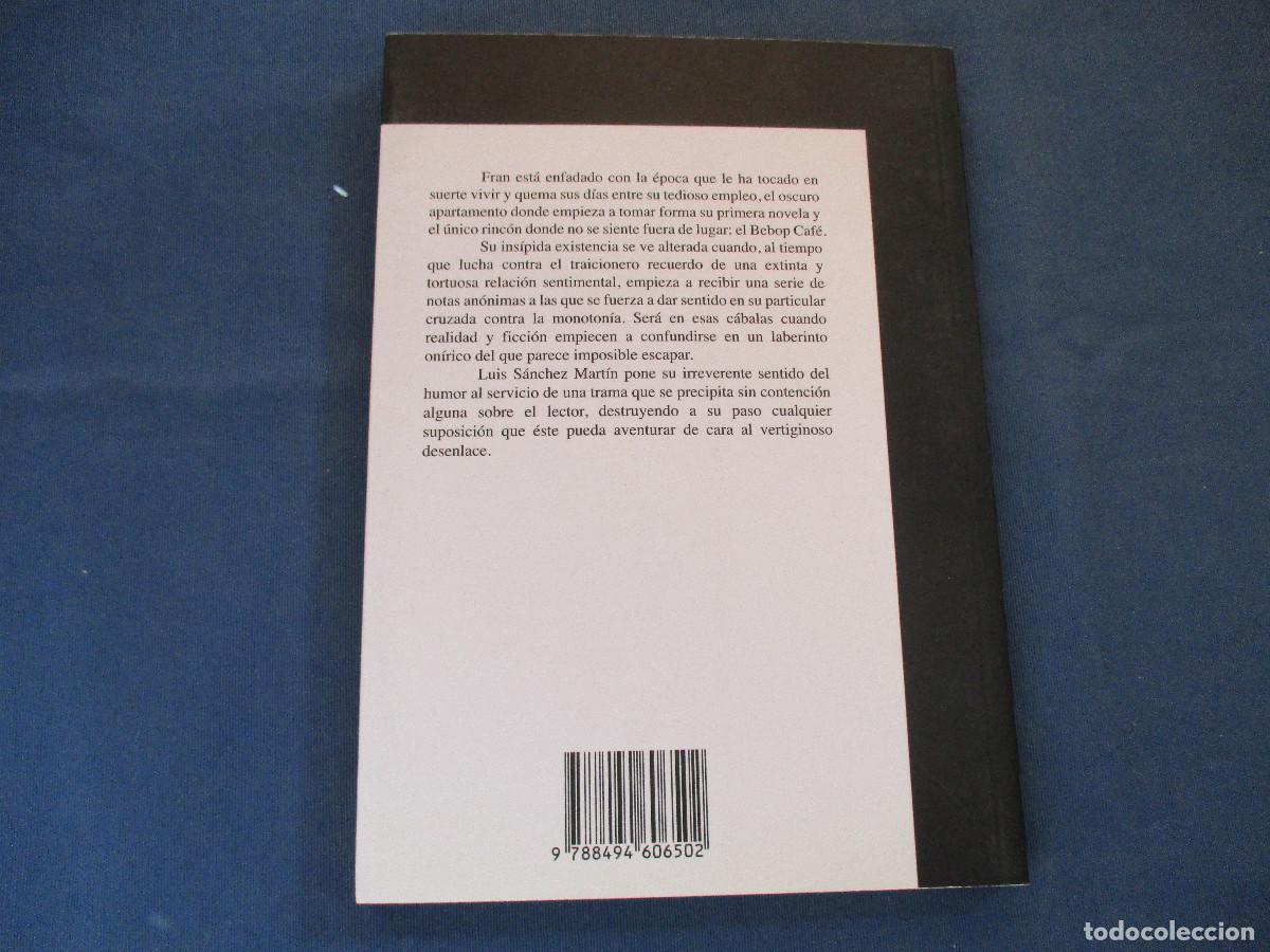 Libros: BEBOP CAF&Eacute; &middot; LUIS S&Aacute;NCHEZ MART&Iacute;N - PRIMERA EDICI&Oacute;N 2016 - Foto 3