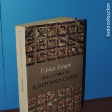 Libros: VIDA Y OBRA DE ILDEFONSO CERDÁ.- FABIÁN ESTAPÉ
