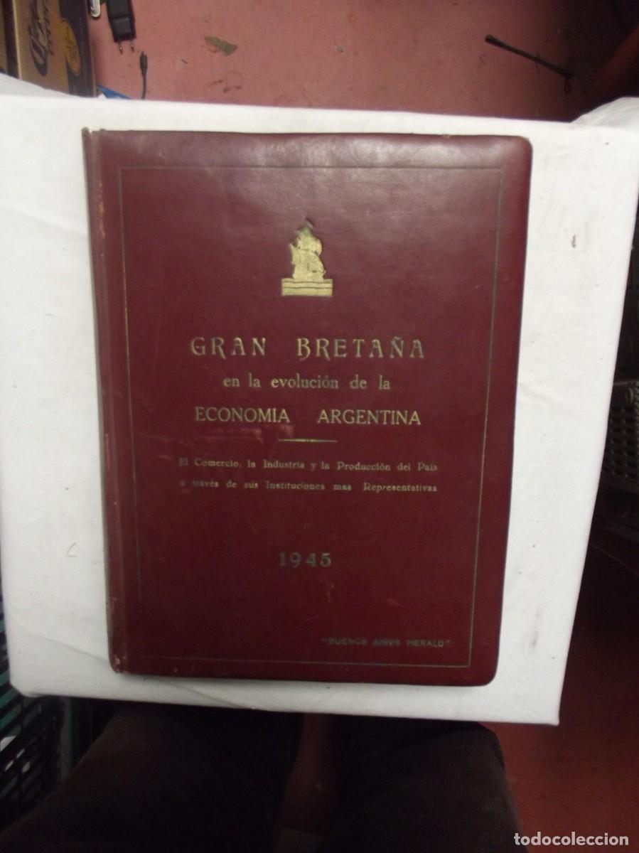 Libros: GRAN BRETA&Ntilde;A EN LA EVOLUCION DE LA ECONOMIA ARGENTINA 1945