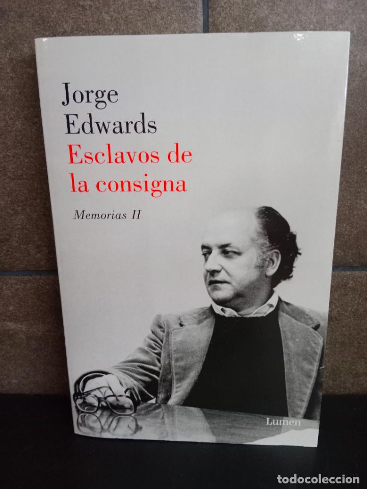 Libros: Esclavos de la consigna. Jorge Edwards. - Foto 1