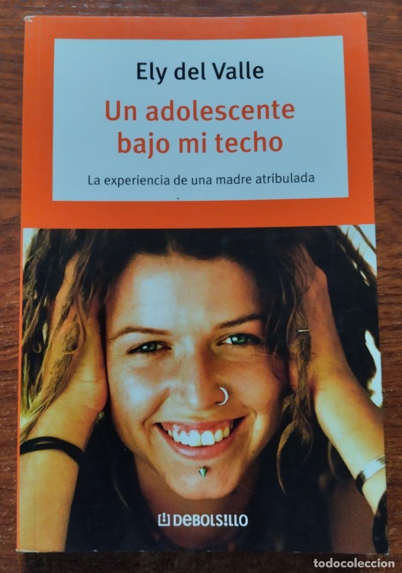 Libros: Un adolescente bajo mi techo - Ely del Valle - Foto 1