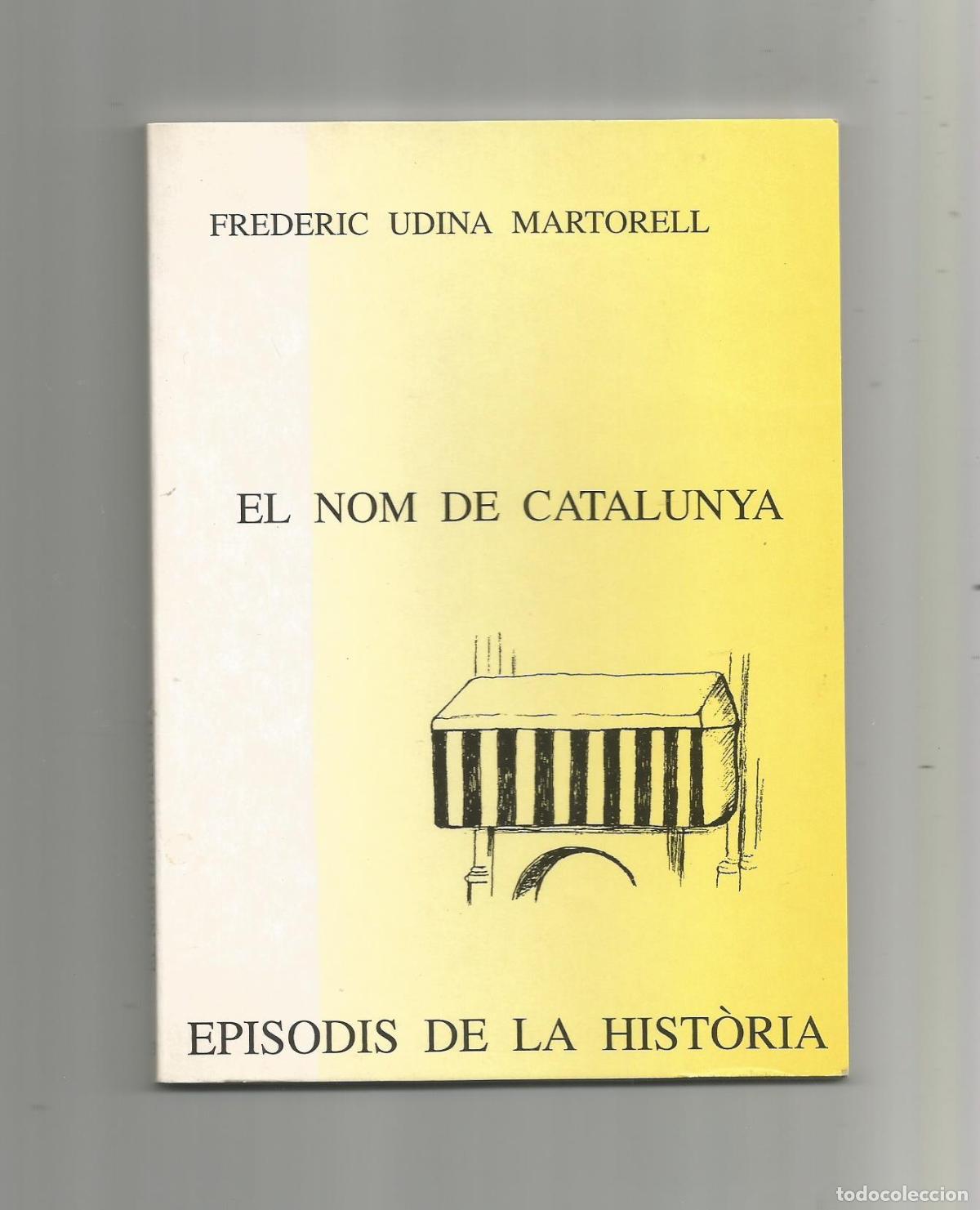 Libros: El nom de Catalunya. - UDINA MARTORELL, Frederic: - Foto 1