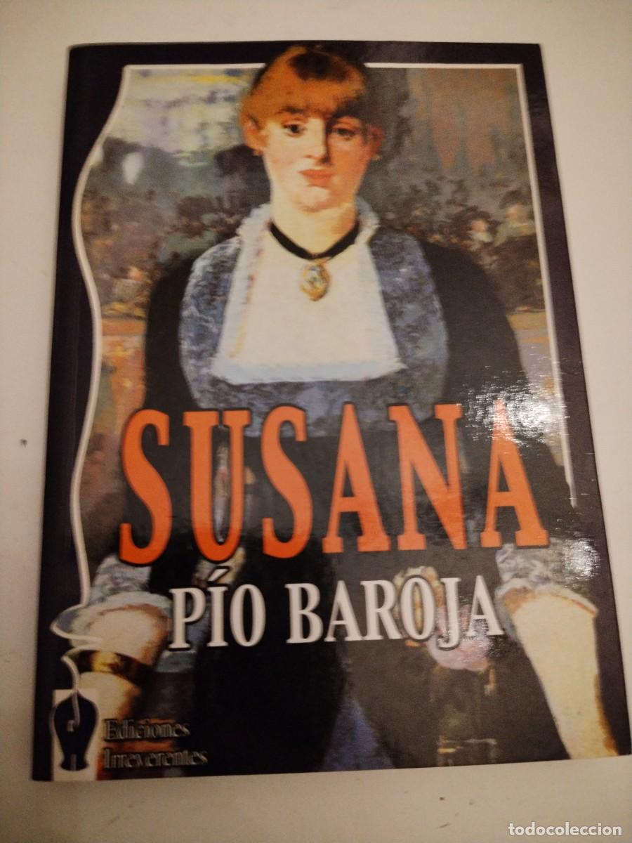 Libros: Susana -pio Baroja -ediciones irreverentes - Foto 1