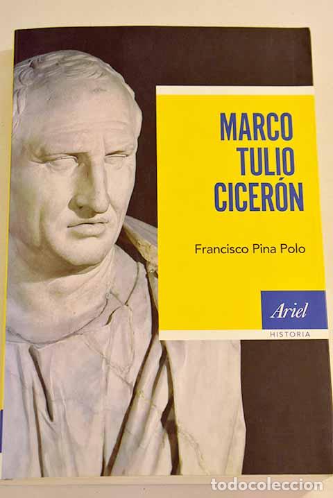 Libros: Marco Tulio Cicer&oacute;n.- Pina Polo, Francisco - Foto 1