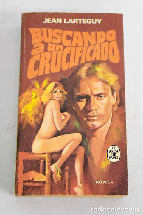 Libros: Buscando a un crucificado.- Lart&eacute;guy, Jean - Foto 1
