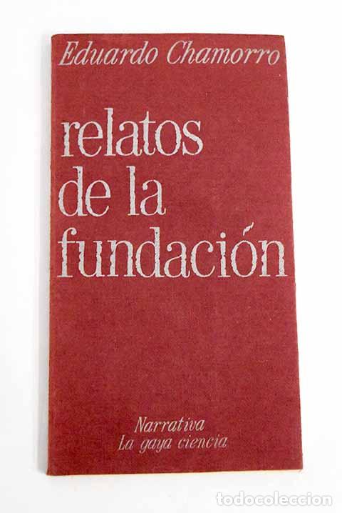 Libros: Relatos de la Fundaci&oacute;n.- Chamorro, Eduardo - Foto 1
