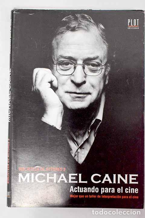 Libros: Actuando para el cine.- Caine, Michael - Foto 1