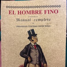 Libros: EL HOMBRE FINO O MANUAL COMPLETO DE URBANIDAD,CORTESIA Y BUEN GUSTO. EDITORIAL MAXTOR.