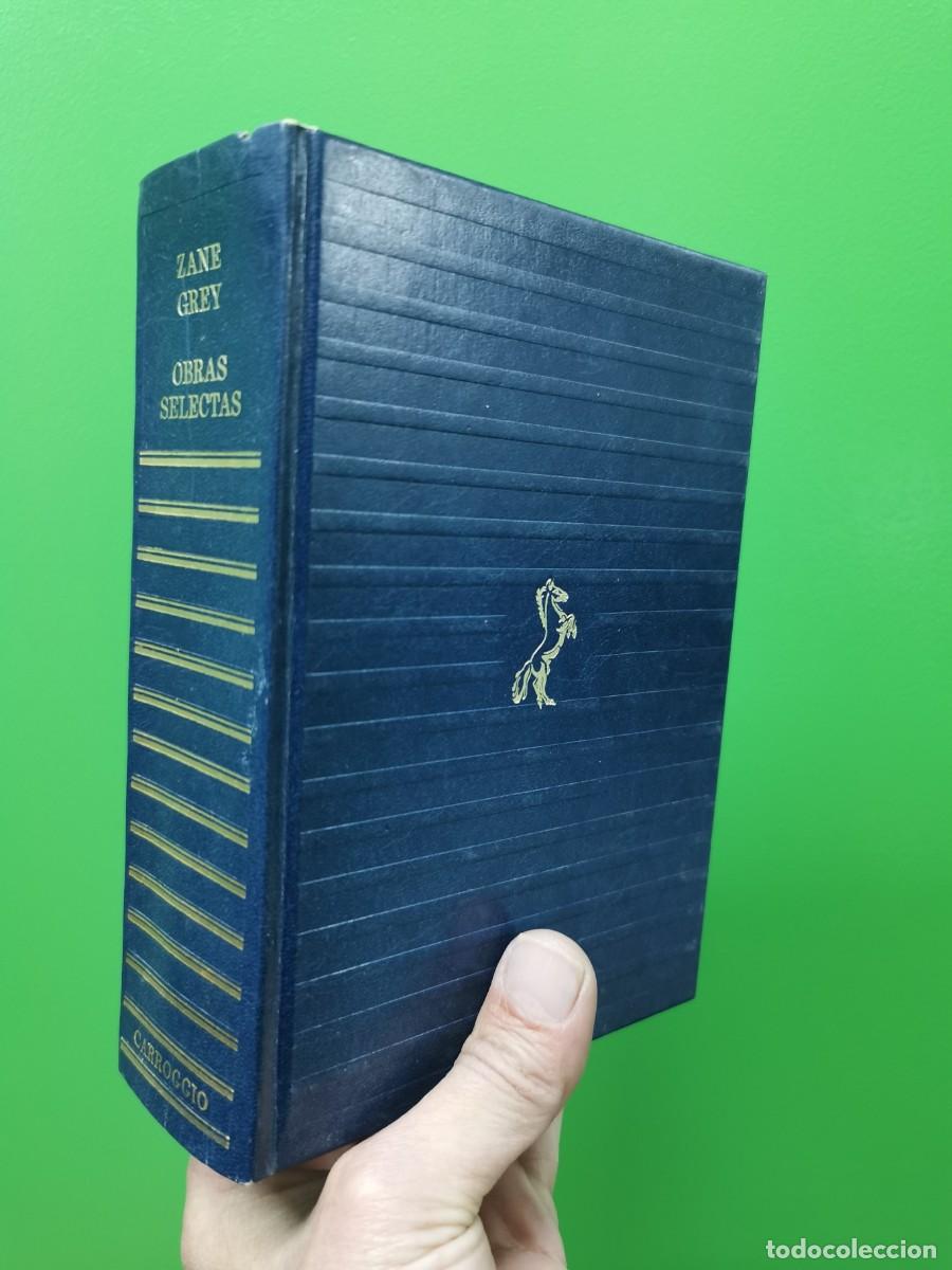 Libros: ZANE GREY OBRAS SELECTAS EDITORIAL CARROGGIO - Foto 1