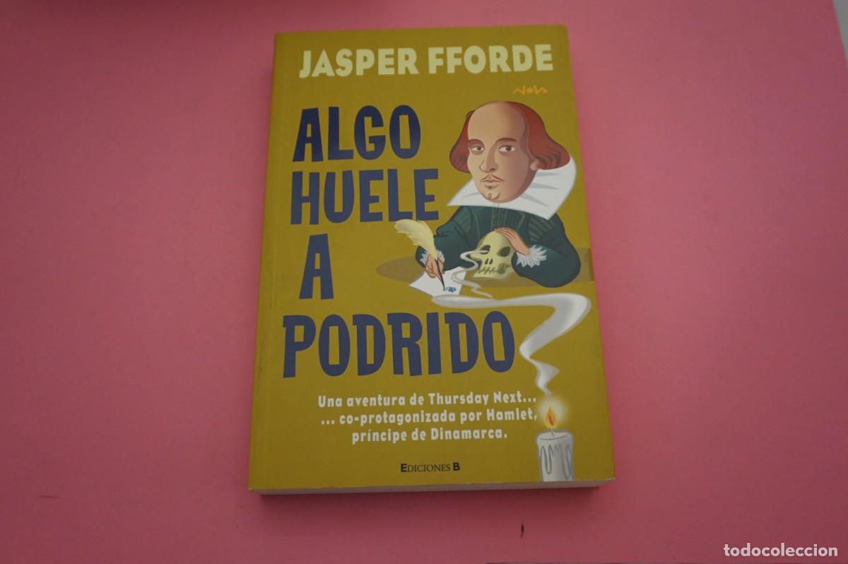 Libros: AR16BC/ ALGO HUELE A PODRIDO - JASPER FFORDE / EDICIONES B - Foto 1