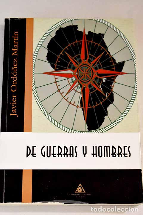 Libros: De guerras y hombres.- Ord&oacute;&ntilde;ez Mart&iacute;n, Javier - Foto 1