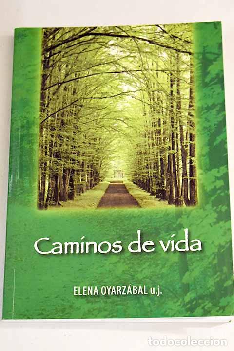 Libros: Caminos de vida: Oyarz&aacute;bal, Elena.- Oyarz&aacute;bal, Elena - Foto 1