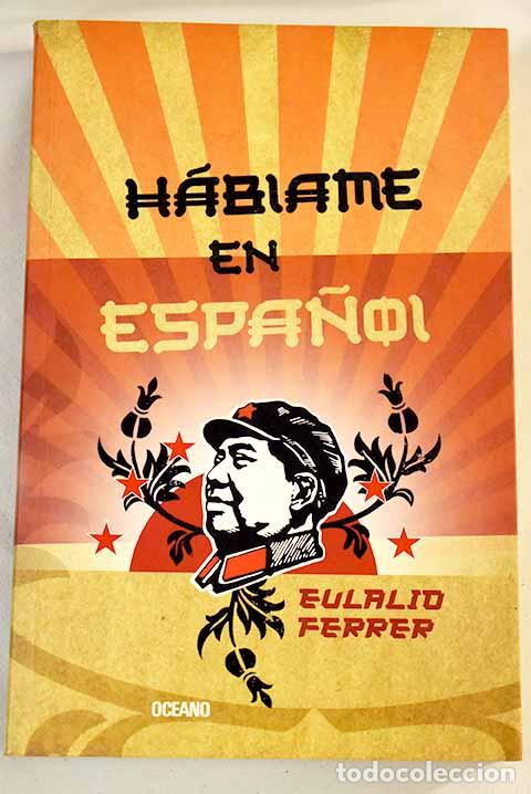 Libros: H&aacute;blame en espa&ntilde;ol: Ferrer, Eulalio.- Ferrer, Eulalio - Foto 1