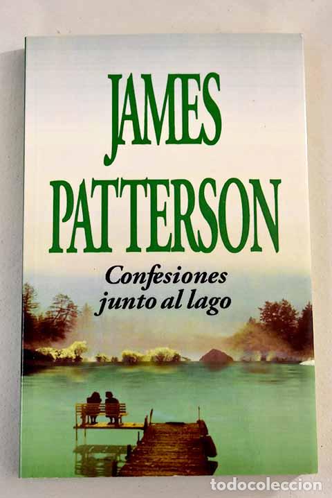 Libros: Confesiones junto al lago.- Patterson, James - Foto 1
