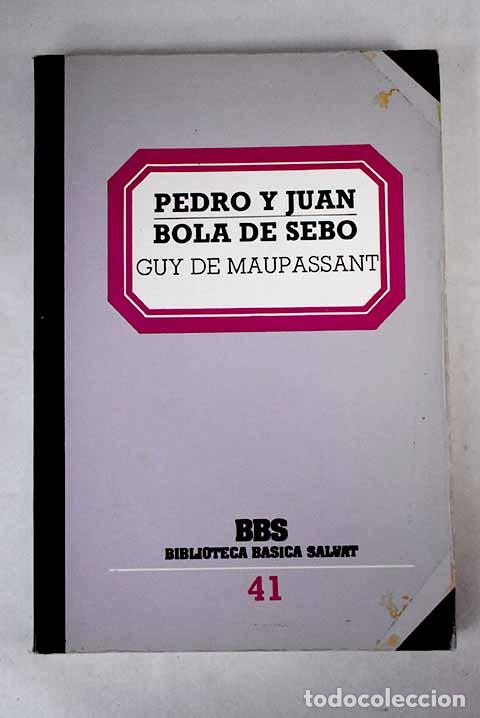 Libros: Pedro y Juan; Bola de sebo.- Maupassant, Guy de - Foto 1