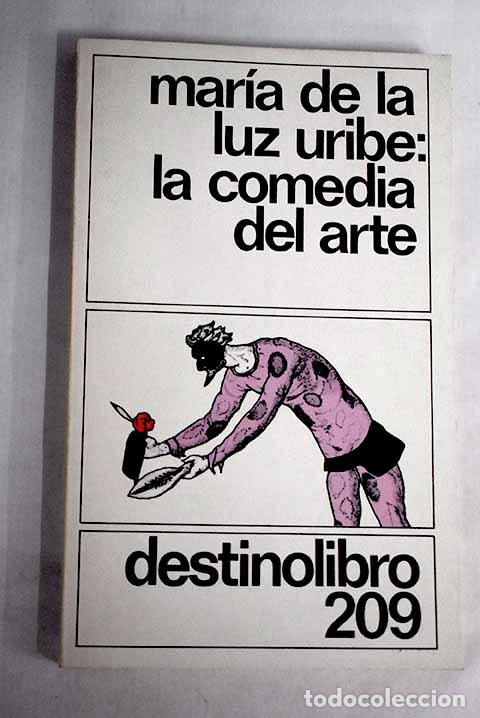 Libros: La comedia del arte.- Uribe, Mar&iacute;a de la Luz - Foto 1
