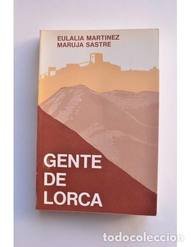 Libros: Gente de Lorca - MART&Iacute;NEZ, Eulalia y SASTRE, Maruja - Foto 1