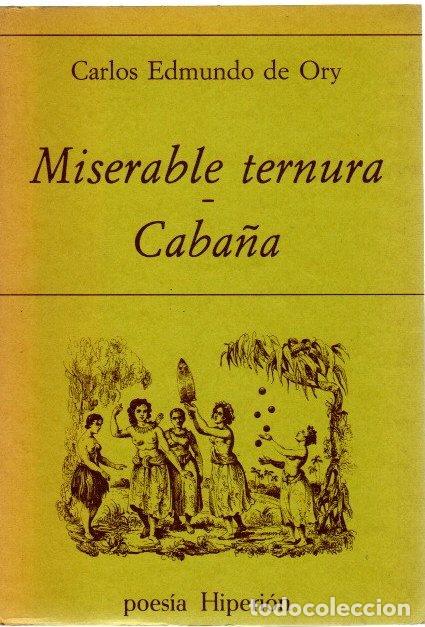 Libros: Miserable ternura/Caba&ntilde;a - Ory, Carlos Edmundo de - Foto 1