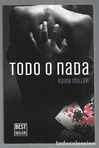 Libros: TODO O NADA - MILLER, RAINE - Foto 1