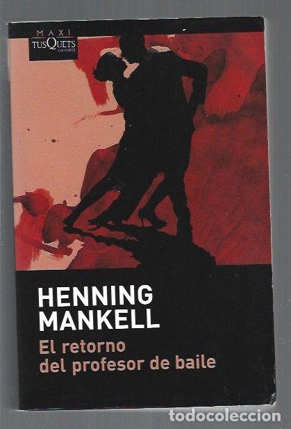 Libros: RETORNO DEL PROFESOR DE BAILE - EL - MANKELL, HENNING - Foto 1