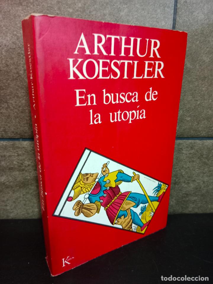Libros: En busca de la utop&iacute;a. Arthur Koestler. - Foto 1