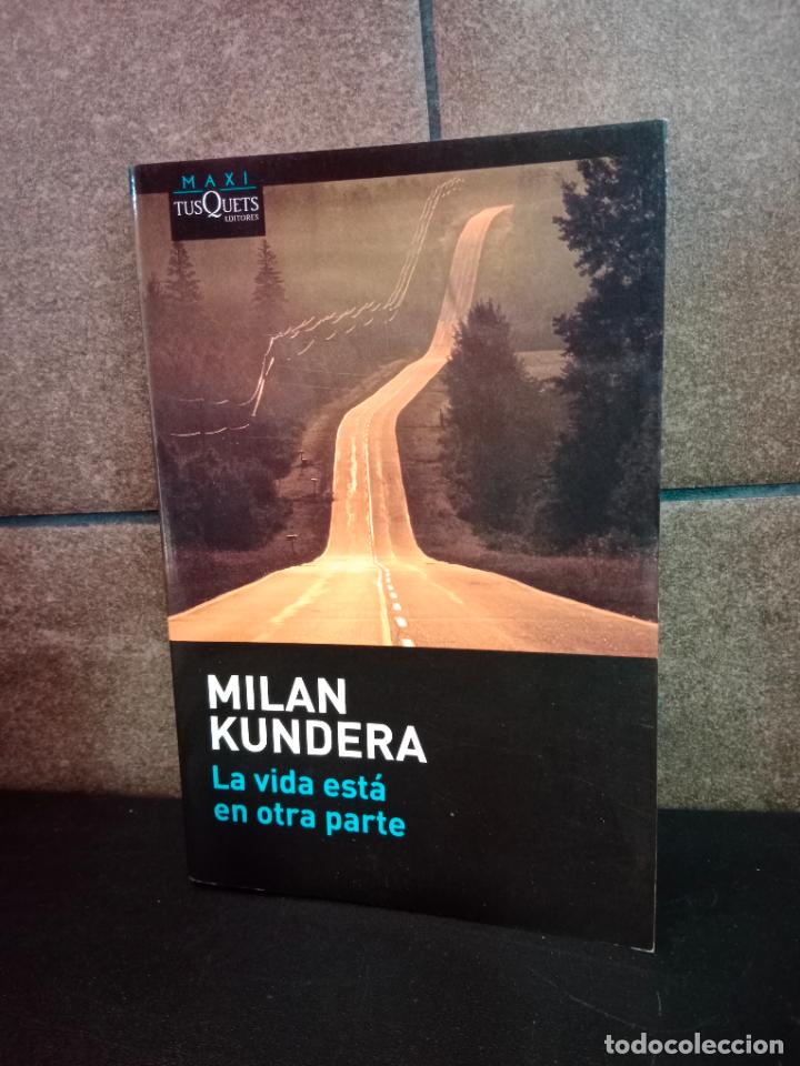 Libros: La vida est&aacute; en otra parte: 8 (MAXI). Milan Kundera. - Foto 1