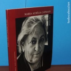 Libros: MARIA AURÈLIA CAPMANY. UN RETRAT.- PILAR AYMERICH - MARTA PESSARRODONA