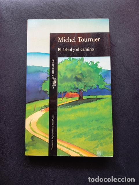 Libros: Michel Tournier - El &aacute;rbol y el camino - Foto 1