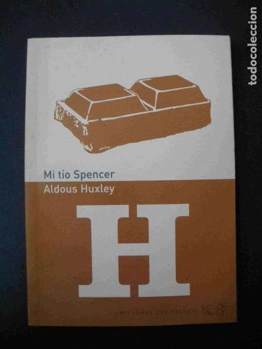 Libros: Aldous Huxley - Mi t&iacute;o Spencer - Foto 1