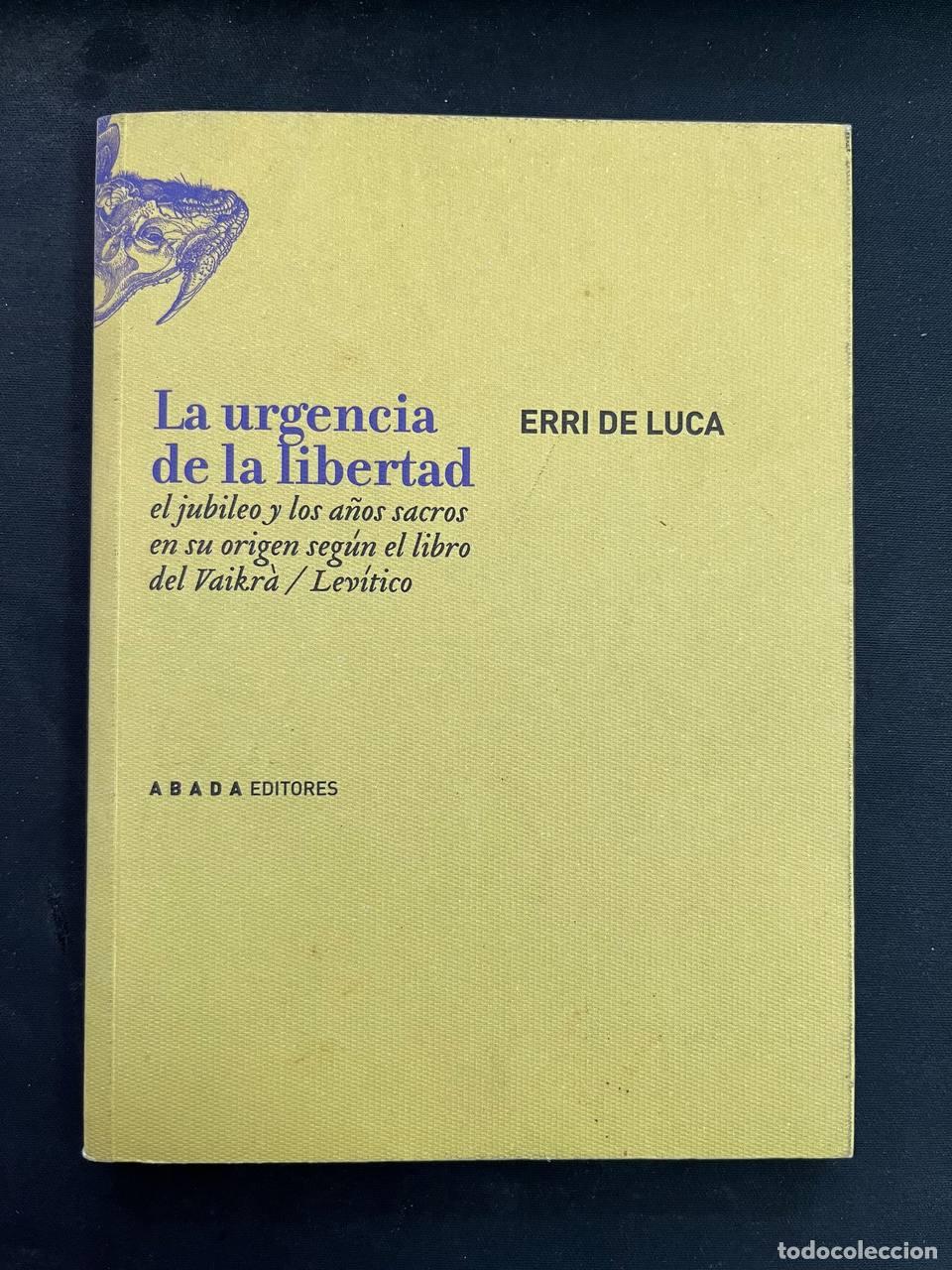 Libros: La urgencia de la libertad - Erri de Luca - Foto 1