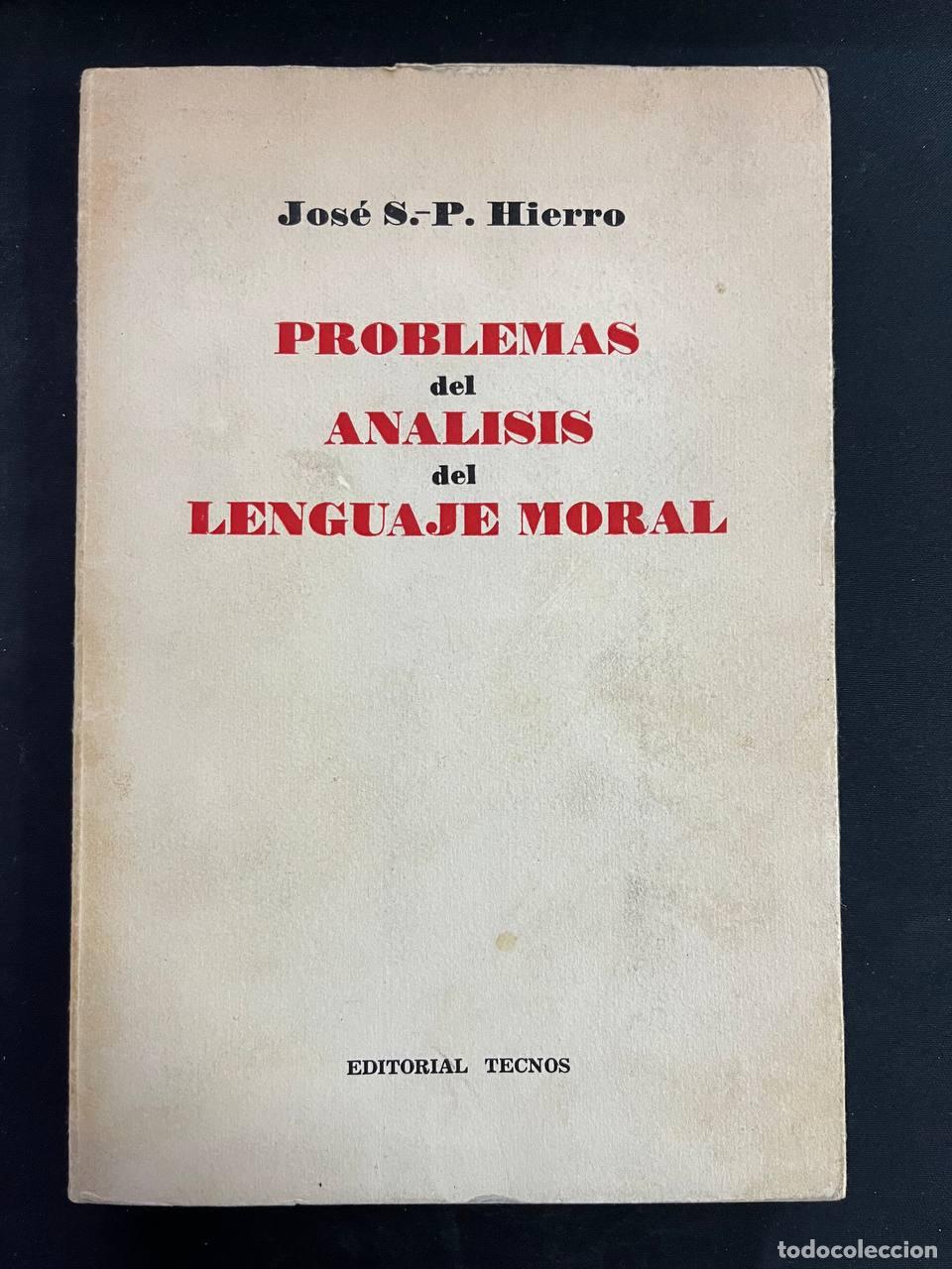 Libros: Problemas del An&aacute;lisis del Lenguaje Moral - Jos&eacute; S. - P. Hierro - Foto 1