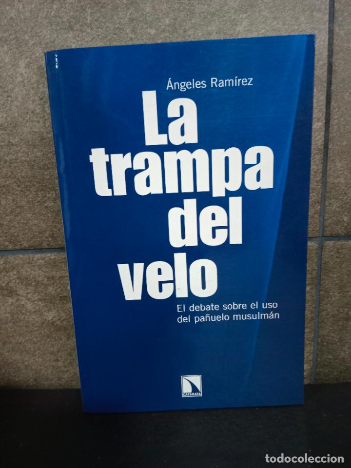 Livros em segunda m&atilde;o: La trampa del velo : el debate sobre el uso del pa&ntilde;uelo musulm&aacute;n. &Aacute;ngeles Ram&iacute;rez Fern&aacute;ndez.