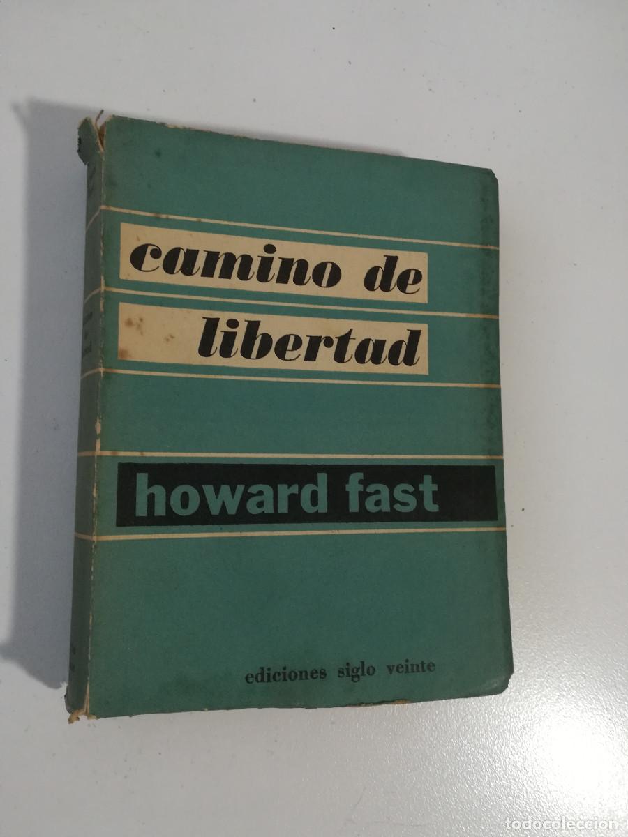 Libros: Camino de libertad (Howard Fast) - Ediciones Siglo Veinte - Foto 1
