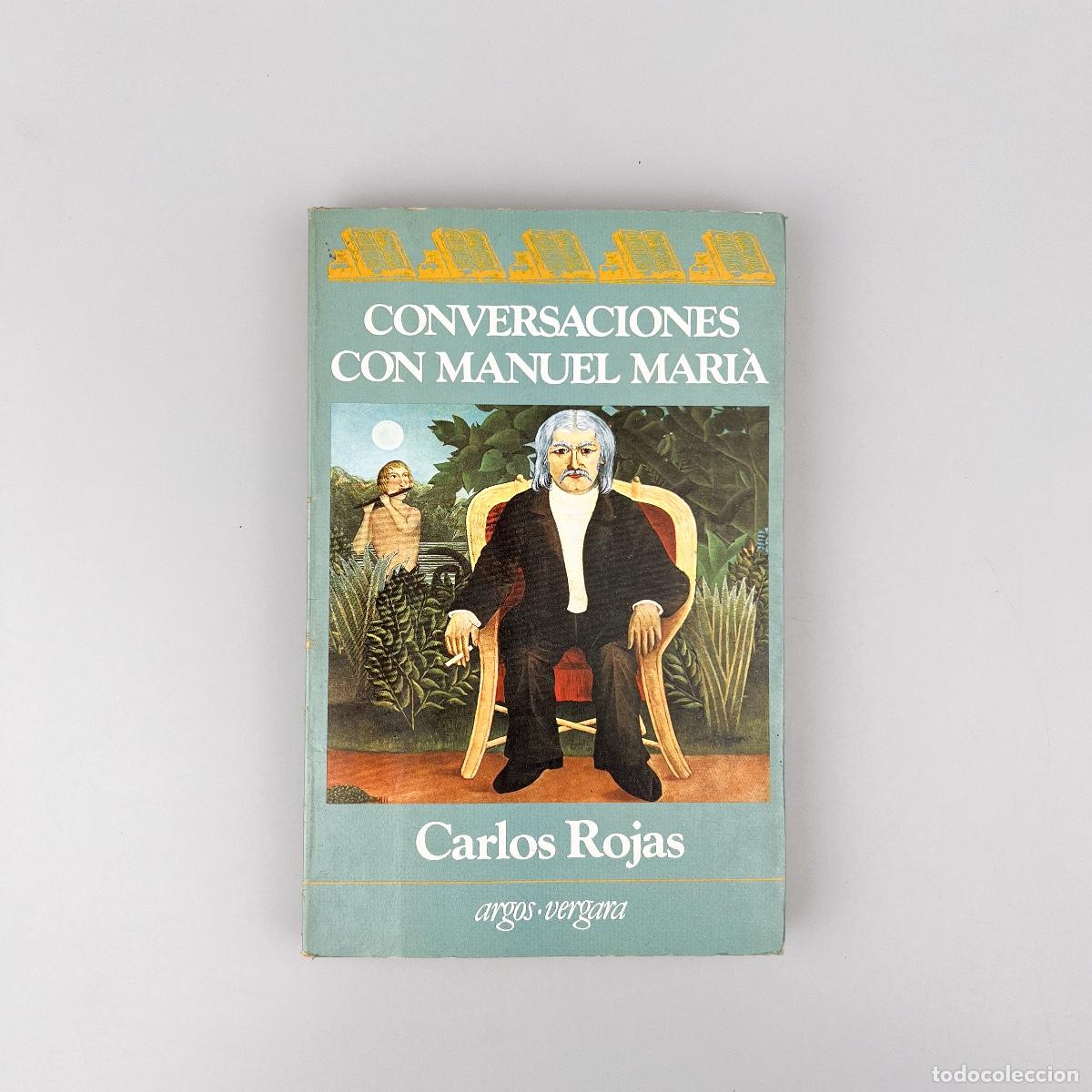 Libros: Conversaciones con Manuel Mar&iacute;a. Carlos Rojas - Foto 1