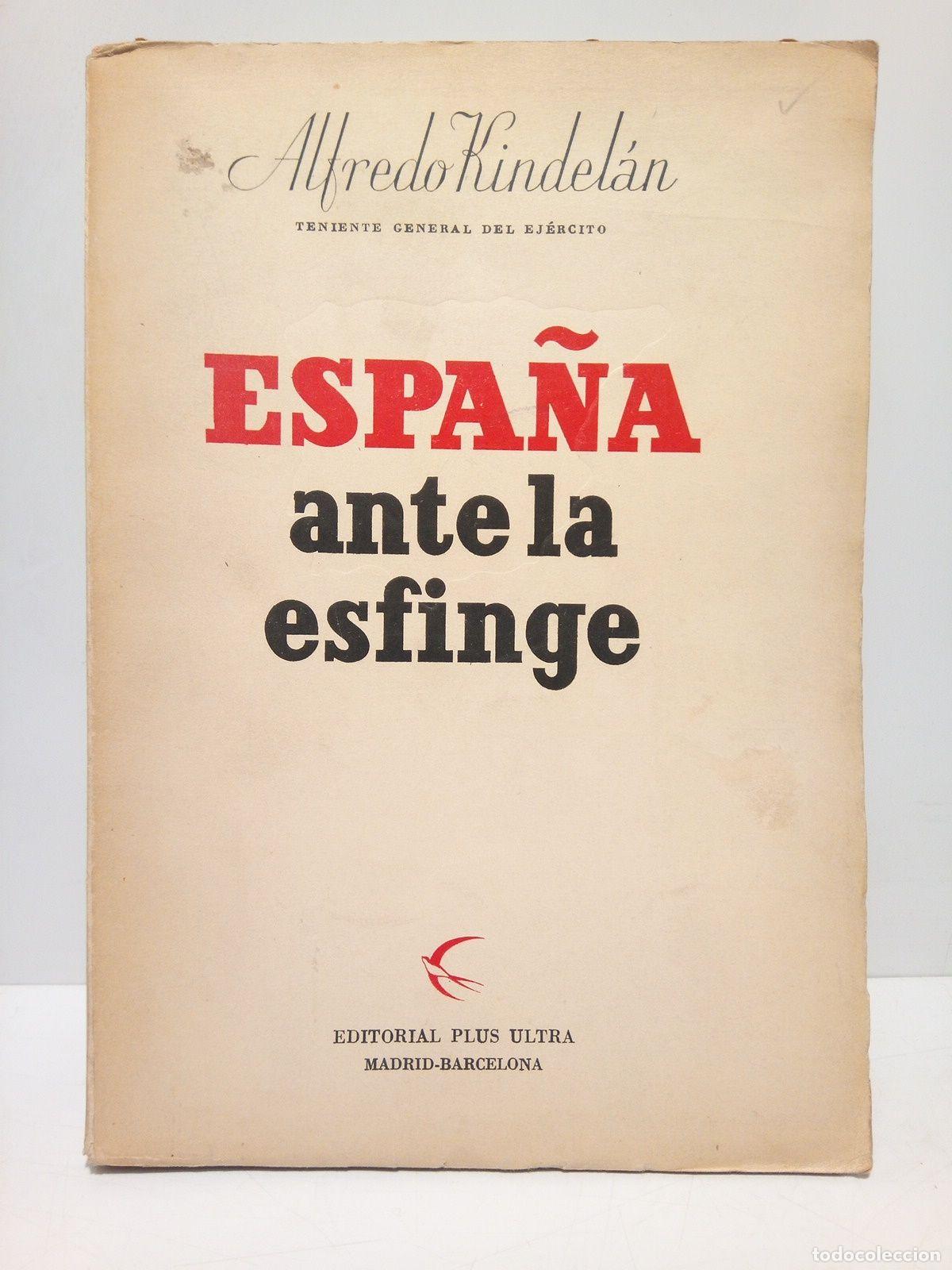 Libros: KINDELAN, Alfredo - Espa&ntilde;a ante la esfinge - Foto 1
